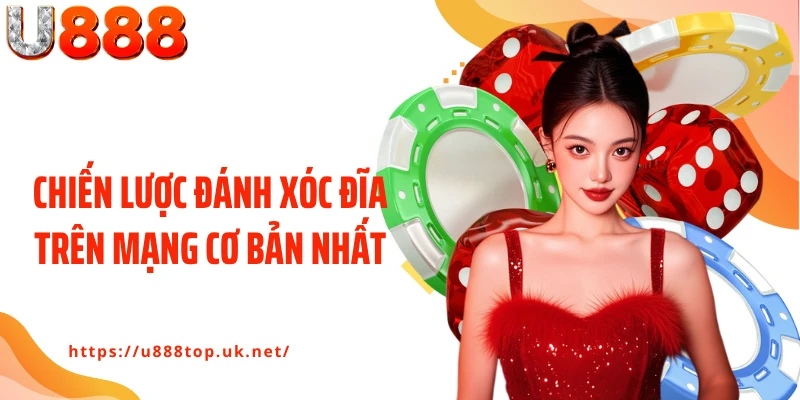 Chiến lược đánh xóc đĩa trên mạng cơ bản nhất