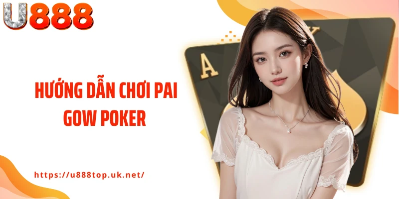 Hướng Dẫn Chơi Pai Gow Poker - Làm Chủ Mọi Ván Cược